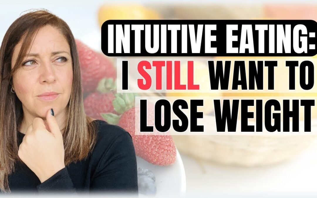 Can Intuitive Eating Work If I Want to Lose Weight? | Therapist Explains