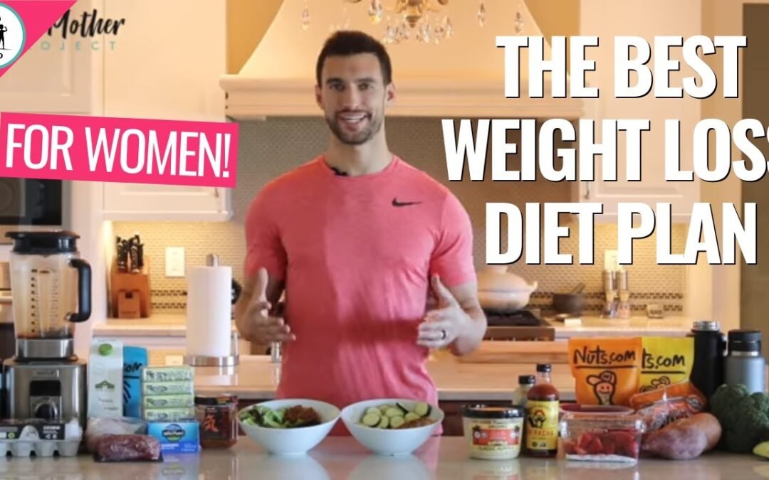 The Best Weight Loss Diet Plan for Women