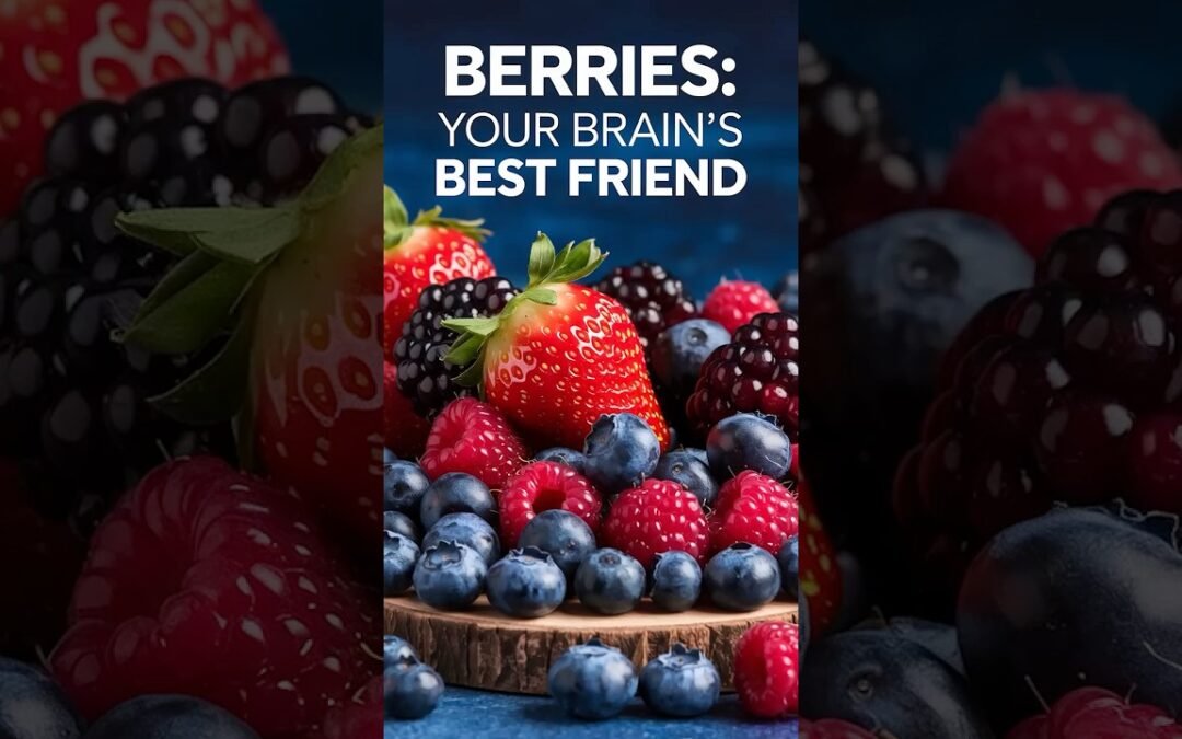 Berries: Your Brain's Best Friend