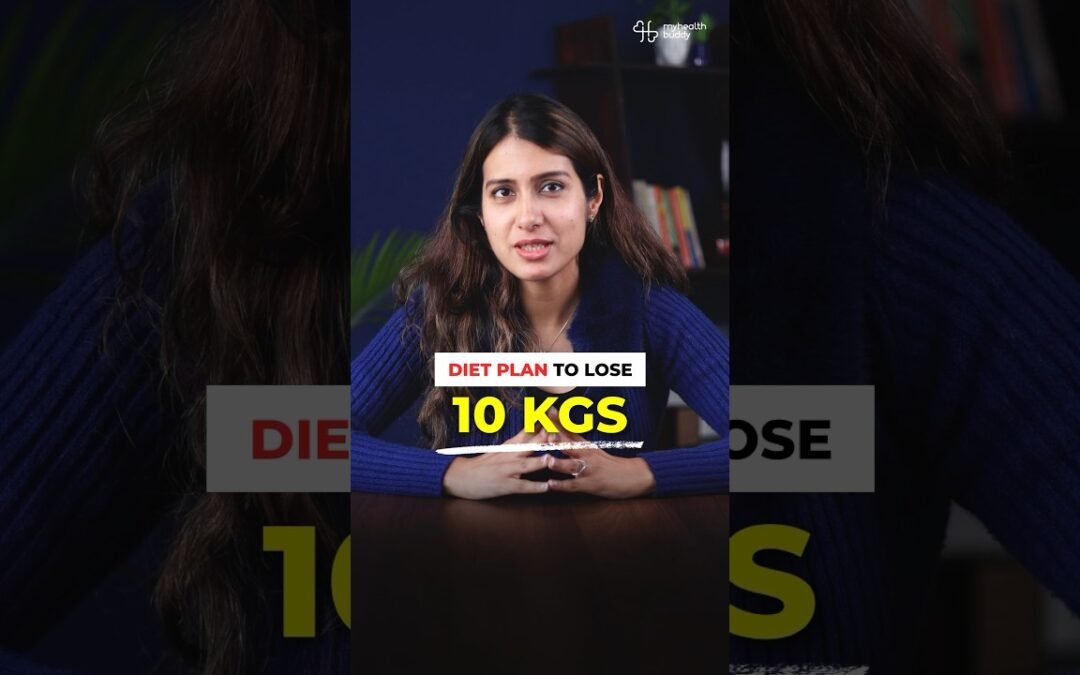 Diet PLAN to lose 10 KGS