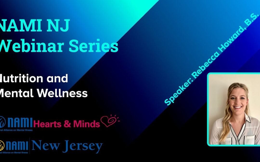 NAMI NJ Webinar Series: Nutrition and Mental Wellness