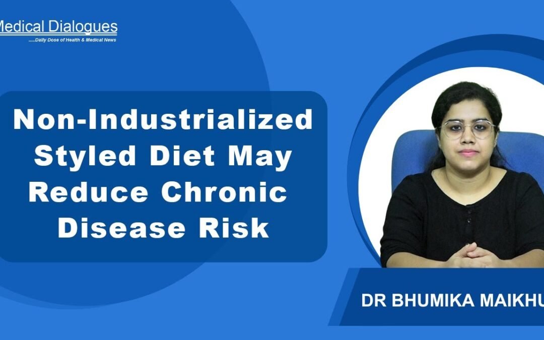 Non-Industrialized Styled Diet Reduces Chronic Disease Risk: Study Finds