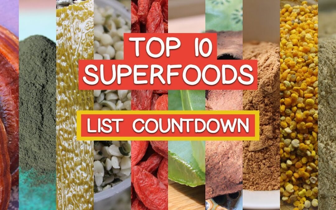 Our Top 10 Superfoods List Countdown