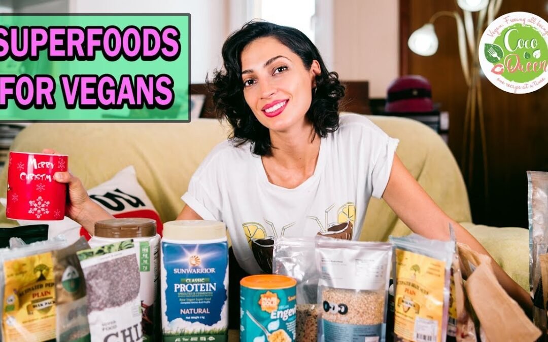 Best Supplements and Superfoods for Vegans – Vegan Nutrition