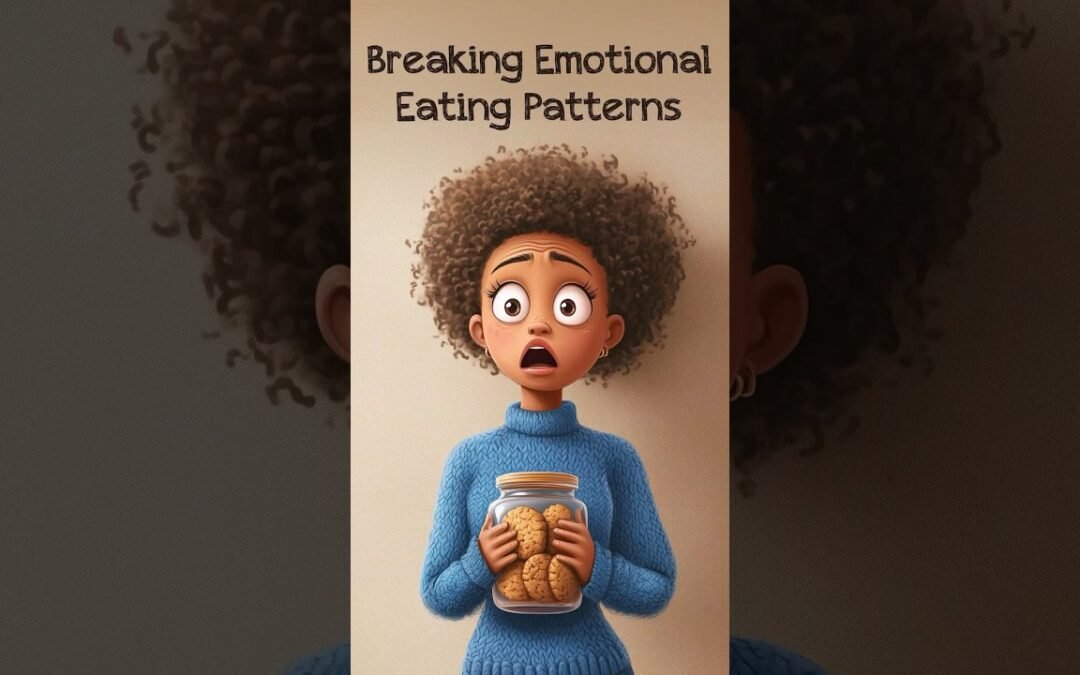 Breaking Emotional Eating Patterns