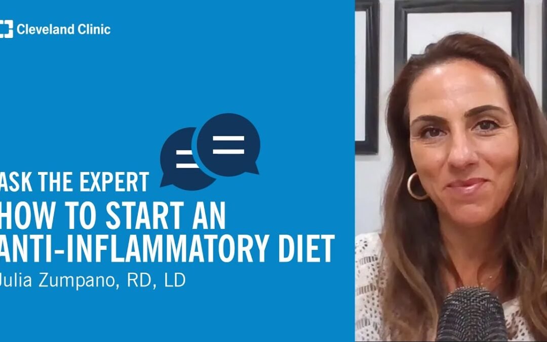 How to Start An Anti-Inflammatory Diet | Ask Cleveland Clinic's Expert