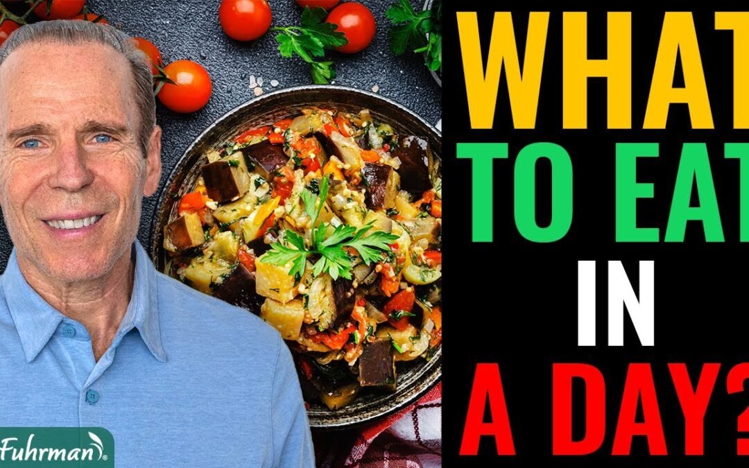 What to Eat on a Plant-based Diet (from Breakfast to Dinner) l Nutritarian Diet | Dr. Joel Fuhrman