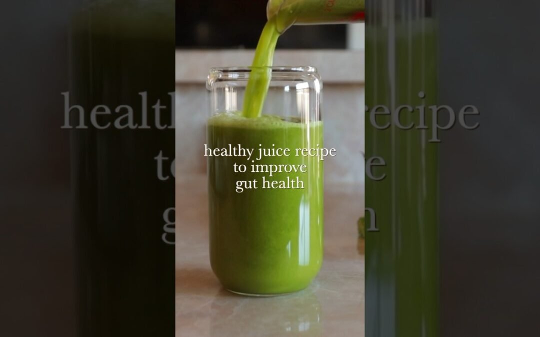Healthy juice recipe to improve gut health and digestion