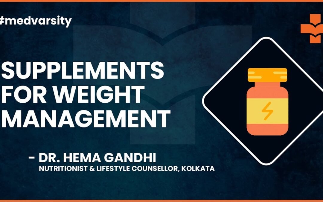 Supplements and Superfoods in Weight Management | @MedvarsityTechnologiesPvtLtd