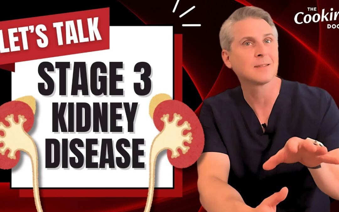What does Stage 3 Chronic Kidney Disease Really Mean?