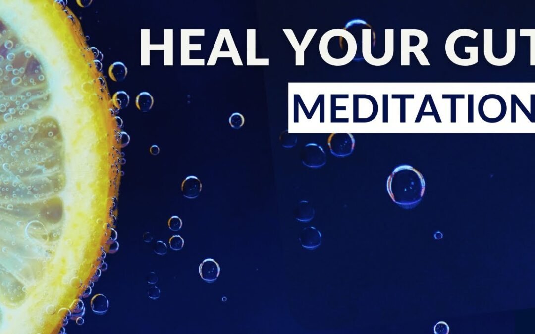 Gentle Meditation To Improve Your Gut Health | Guided Imagery For Relaxation