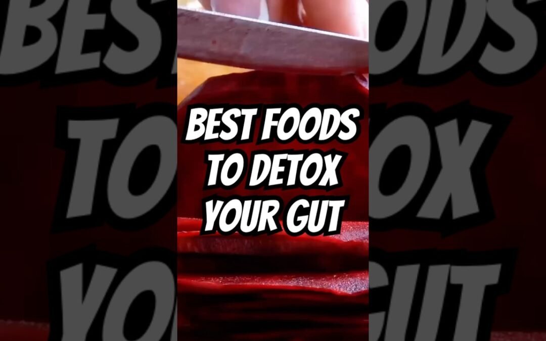 Top Foods to Detox Your Liver & Gut Naturally! #detox #guthealth #liverhealth #nutrition