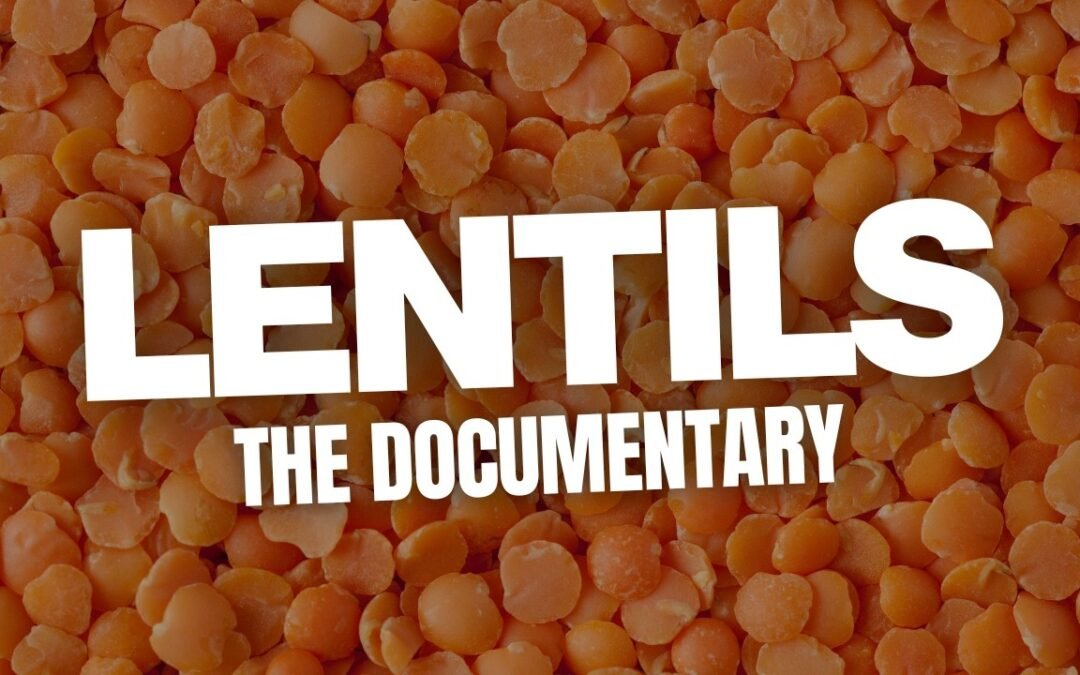 Lentils: A Miracle Of Nutrition [Full Documentary]
