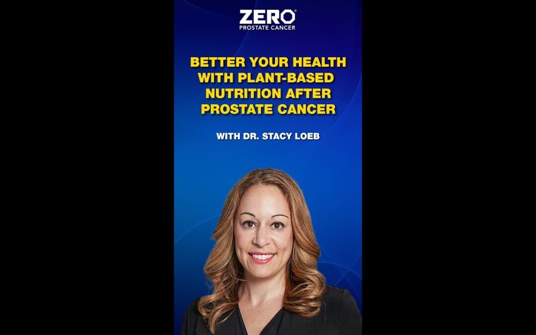 Better Your Health with Plant-Based Nutrition After Prostate Cancer
