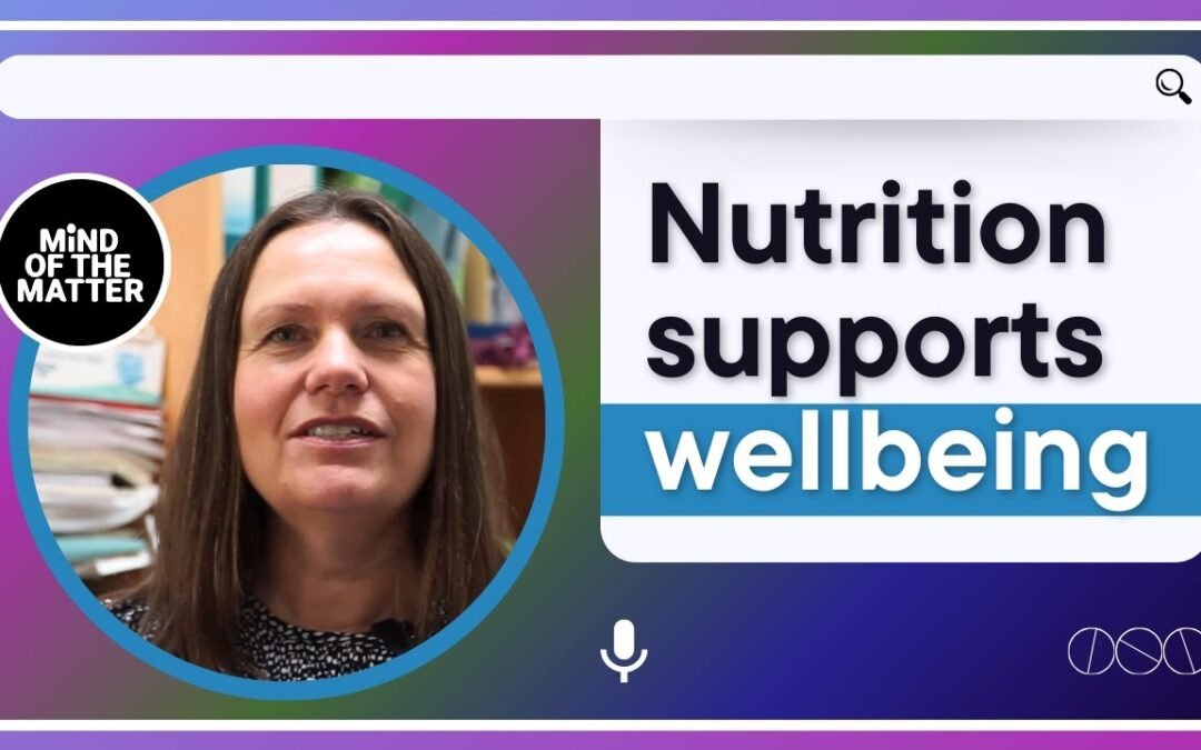 How does nutrition support physical and mental wellbeing?