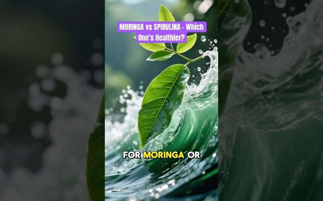 Moringa vs Spirulina: Which Superfood Is Better for You?