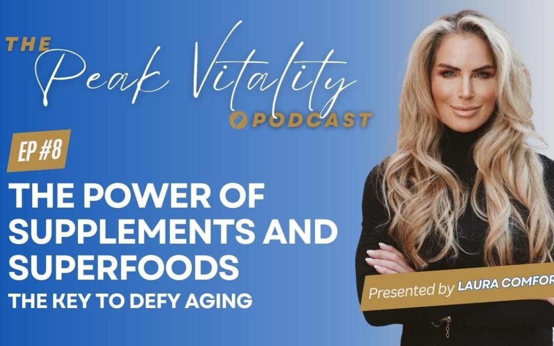 The Power of Supplements and Superfoods -The Key to Defy Aging