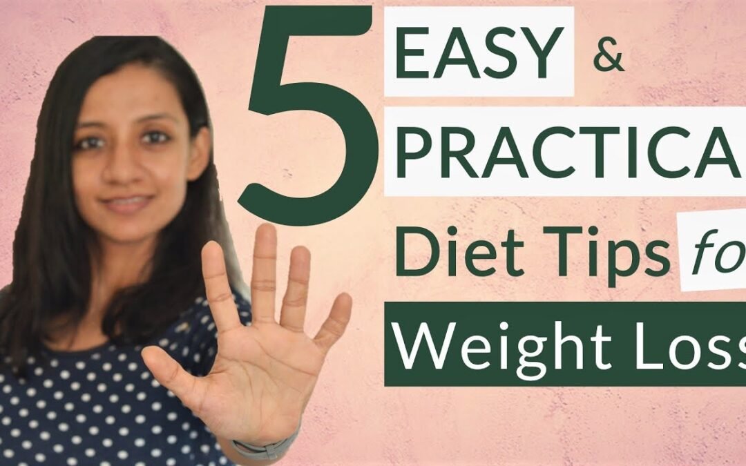DIET TIPS for WEIGHT LOSS (EASY + PRACTICAL) | Diet plan to LOSE WEIGHT permanently