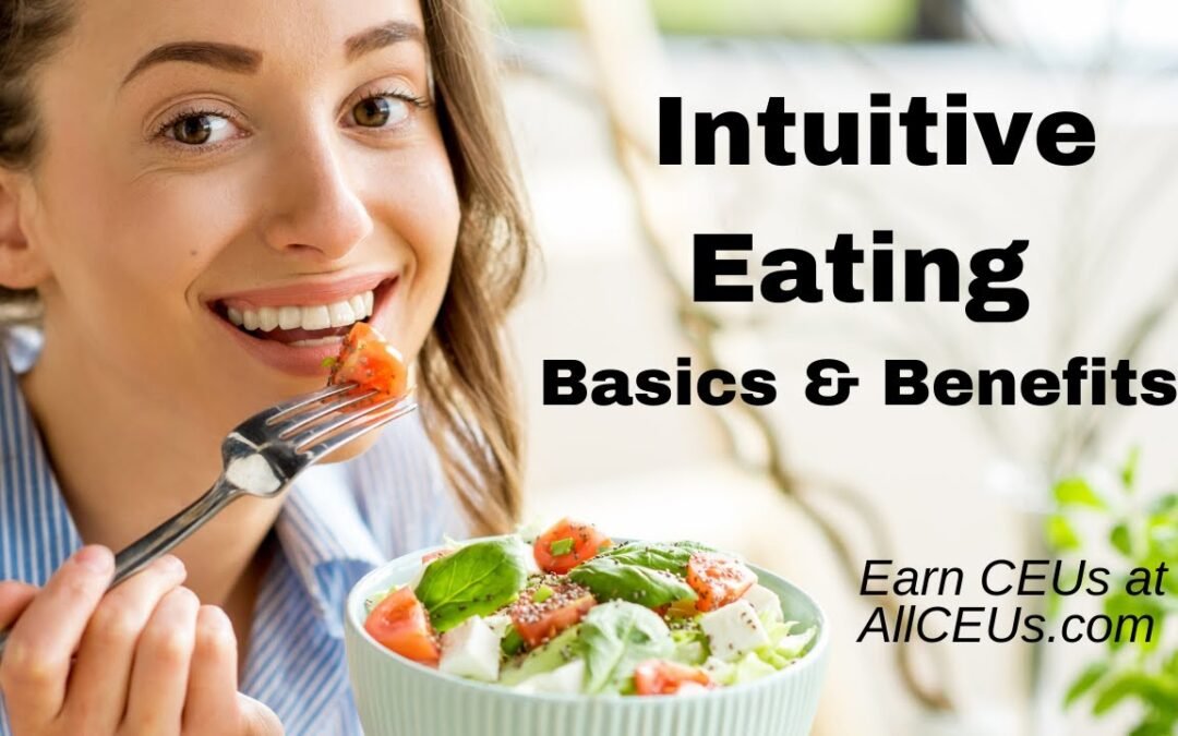 Intuitive Eating Basics and Benefits: Quickstart Guide to Mindful Eating