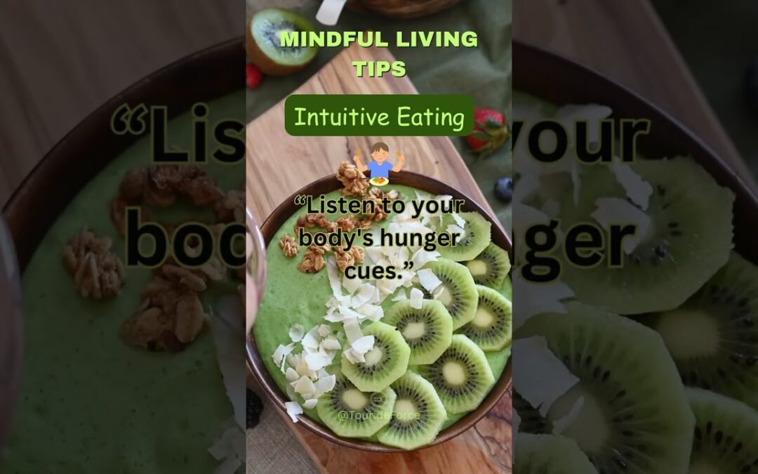 Mindful Living Tips – Intuitive Eating  #mindful #mindfulliving #motivation #tips #intuitiveeating
