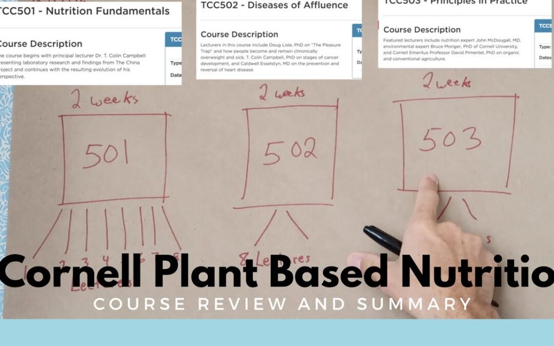 Review and Summary of eCornell Plant Based Nutrition Course