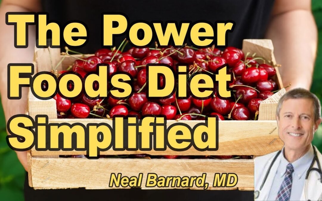 The Power Foods Diet with Neal Barnard, M.D