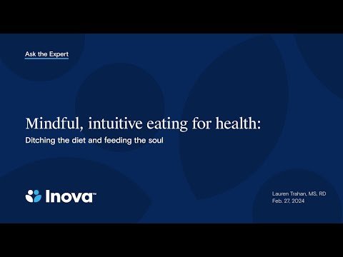Inova Ask the Expert: Mindful, Intuitive Eating for Health
