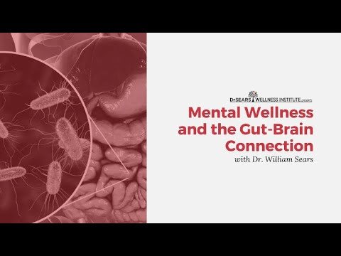 Mental Wellness and the Gut-Brain Connection with Dr. William Sears