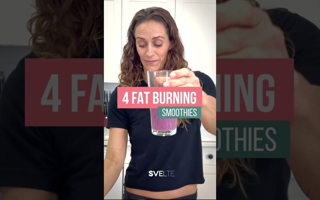 4 Fat Burning Smoothies | Quick & Easy Recipes | Superfoods & Weight Loss