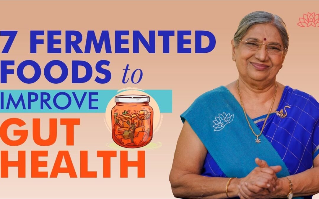 7 Gut-Friendly Fermented Foods from Ayurveda | Boost Energy, Digestion & Immunity | Gut Health